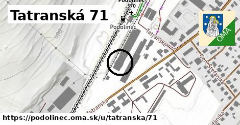 Tatranská 71, Podolínec