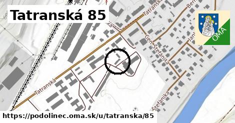 Tatranská 85, Podolínec