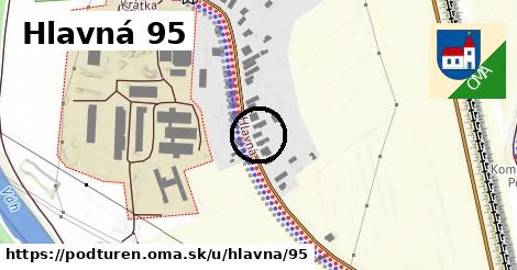 Hlavná 95, Podtureň