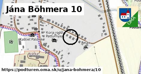 Jána Böhmera 10, Podtureň
