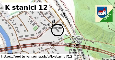 K stanici 12, Podtureň