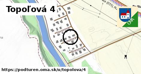 Topoľová 4, Podtureň