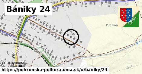 Bániky 24, Pohronská Polhora