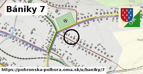 Bániky 7, Pohronská Polhora