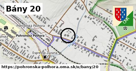 Bány 20, Pohronská Polhora