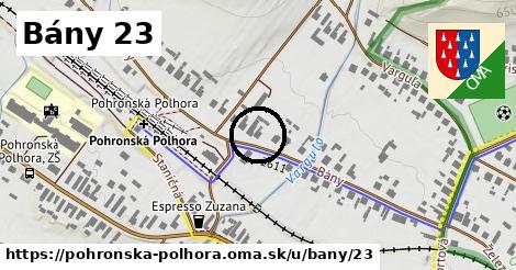 Bány 23, Pohronská Polhora