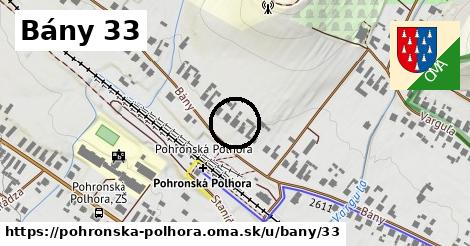 Bány 33, Pohronská Polhora