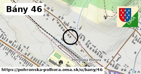 Bány 46, Pohronská Polhora