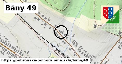 Bány 49, Pohronská Polhora