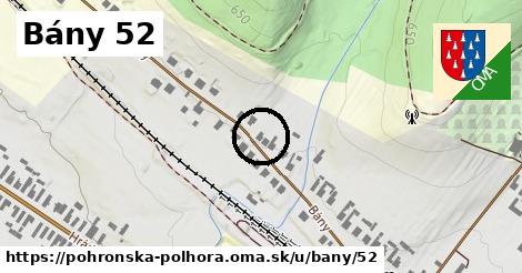 Bány 52, Pohronská Polhora