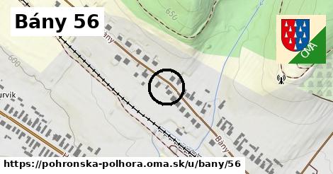 Bány 56, Pohronská Polhora