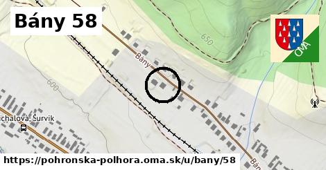 Bány 58, Pohronská Polhora