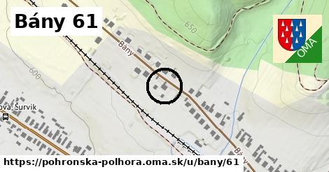 Bány 61, Pohronská Polhora