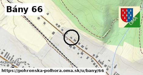Bány 66, Pohronská Polhora