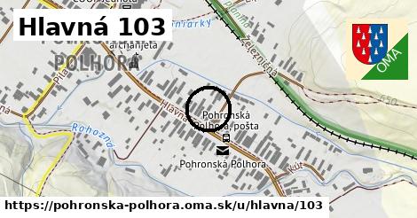 Hlavná 103, Pohronská Polhora