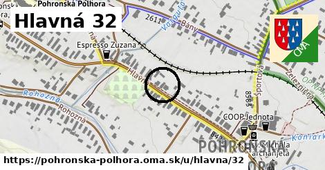 Hlavná 32, Pohronská Polhora