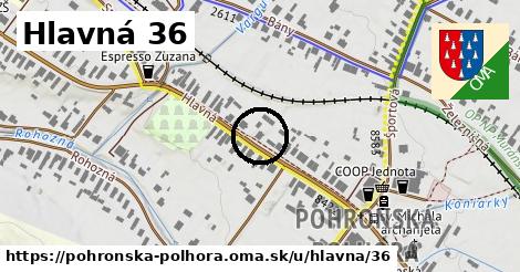 Hlavná 36, Pohronská Polhora