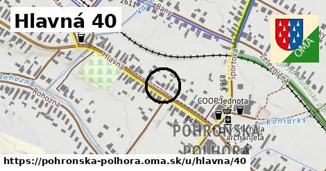 Hlavná 40, Pohronská Polhora