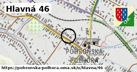 Hlavná 46, Pohronská Polhora