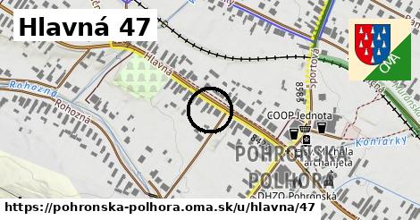 Hlavná 47, Pohronská Polhora