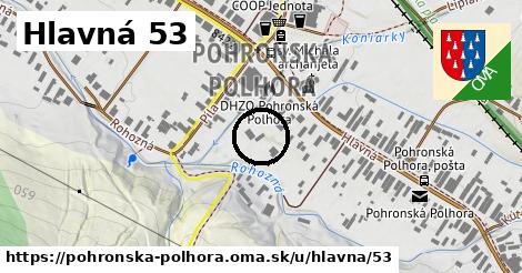 Hlavná 53, Pohronská Polhora