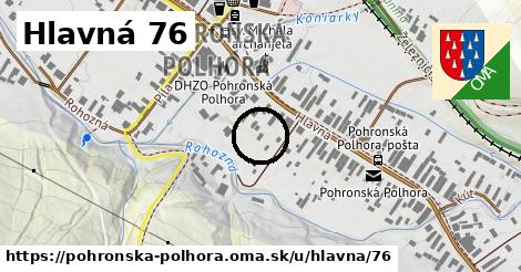 Hlavná 76, Pohronská Polhora