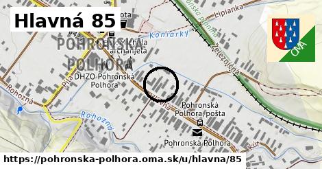 Hlavná 85, Pohronská Polhora