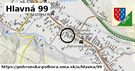Hlavná 99, Pohronská Polhora