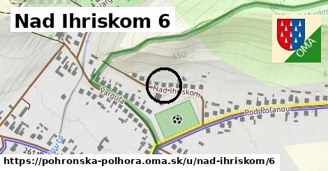 Nad Ihriskom 6, Pohronská Polhora