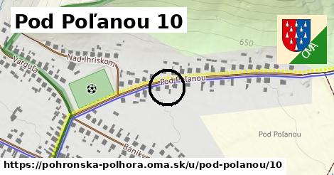 Pod Poľanou 10, Pohronská Polhora