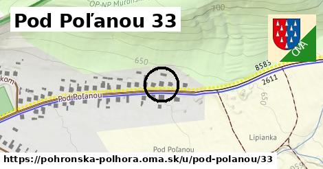 Pod Poľanou 33, Pohronská Polhora