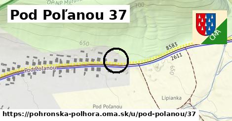 Pod Poľanou 37, Pohronská Polhora