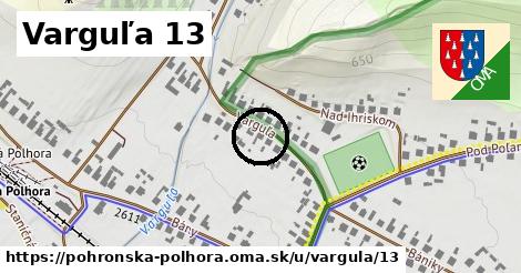 Varguľa 13, Pohronská Polhora