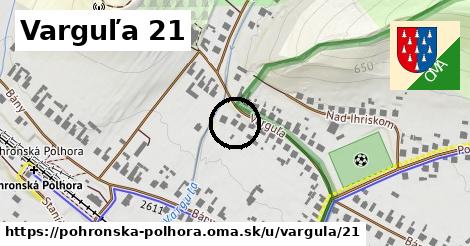 Varguľa 21, Pohronská Polhora