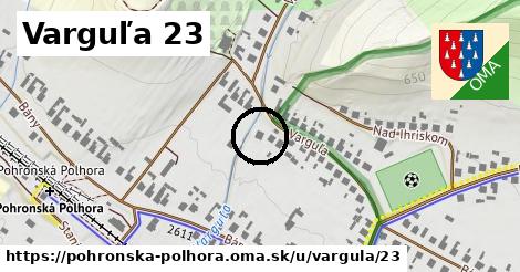 Varguľa 23, Pohronská Polhora