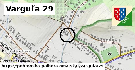 Varguľa 29, Pohronská Polhora