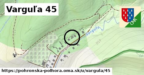 Varguľa 45, Pohronská Polhora