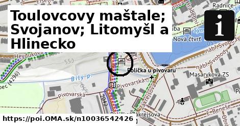 Toulovcovy maštale; Svojanov; Litomyšl a Hlinecko