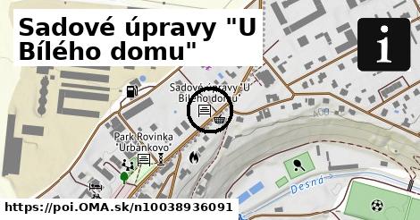 Sadové úpravy "U Bílého domu"