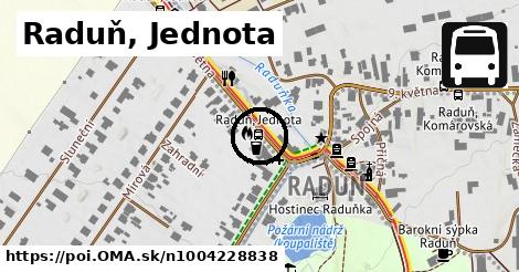 Raduň, Jednota