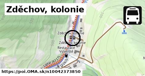 Zděchov, kolonie