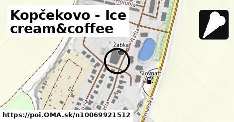 Kopčekovo - Ice cream&coffee