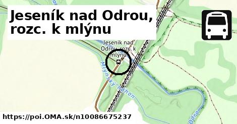 Jeseník nad Odrou, rozc. k mlýnu