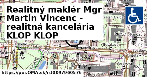 Realitný maklér Mgr Martin Vincenc - realitná kancelária KLOP KLOP