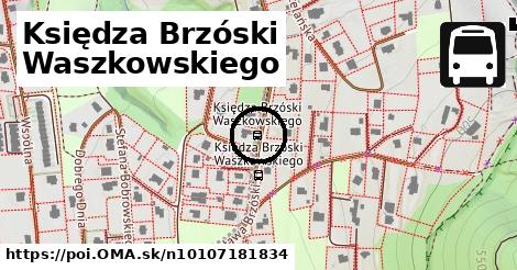 Księdza Brzóski Waszkowskiego