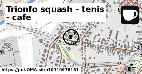 Trionfo squash - tenis - cafe