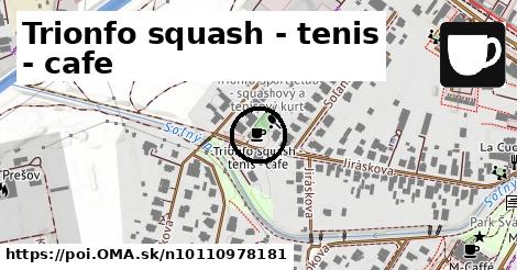 Trionfo squash - tenis - cafe