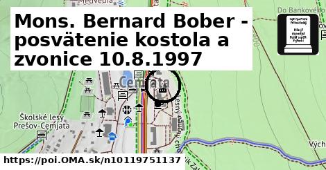 Mons. Bernard Bober - posvätenie kostola a zvonice 10.8.1997