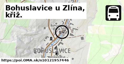 Bohuslavice u Zlína, křiž.