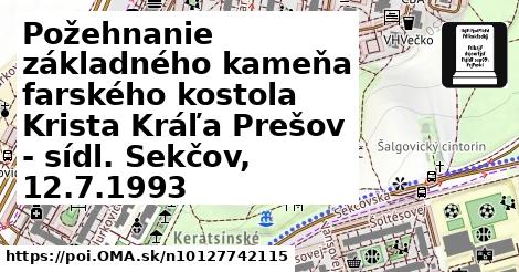 Požehnanie základného kameňa farského kostola Krista Kráľa Prešov - sídl. Sekčov, 12.7.1993